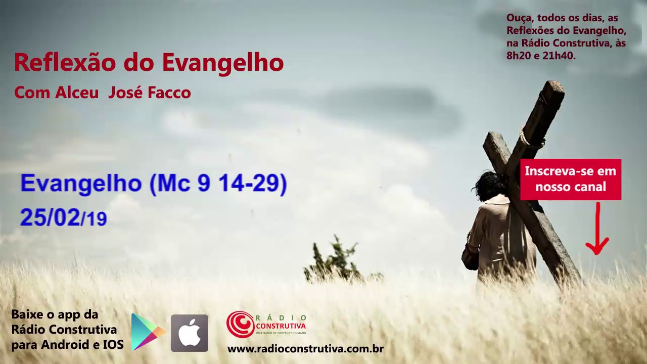 Reflexão Evangelho Marcos 9 14-29 (25/02/19). Rádio Construtiva - YouTube