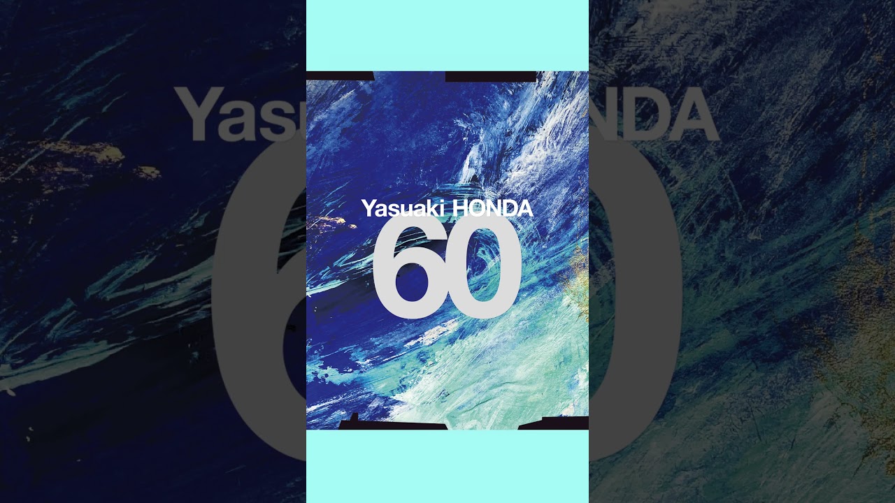 New Album “60” Release – Yasuaki HONDA