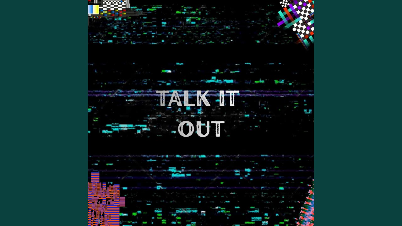 Watch Talk It Out on YouTube Watch Talk It Out on YouTube