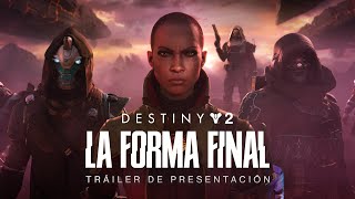 Destiny 2: La Forma Final | Tráiler de presentación [ES]