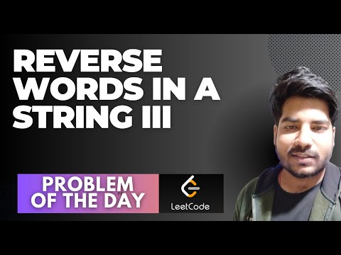 #124 Reverse Words in a String III Leetcode | Placements Ready
