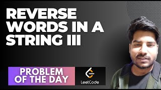 #124 Reverse Words in a String III Leetcode | Placements Ready