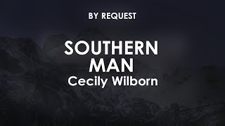 Southern Man | Cecily Wilborn