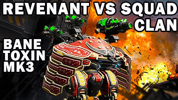 REVENANT TOXIN BANE MK3 VS CLAN Squad | WAR ROBOTS | BANE AND TOXIN - WEAK GUNS NEED IMPROVEMENT