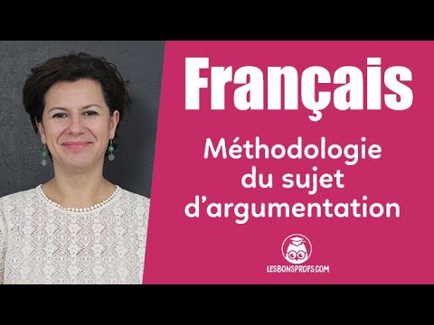 Argumentation Subject Methodology French 3rd Les Bons Profs
