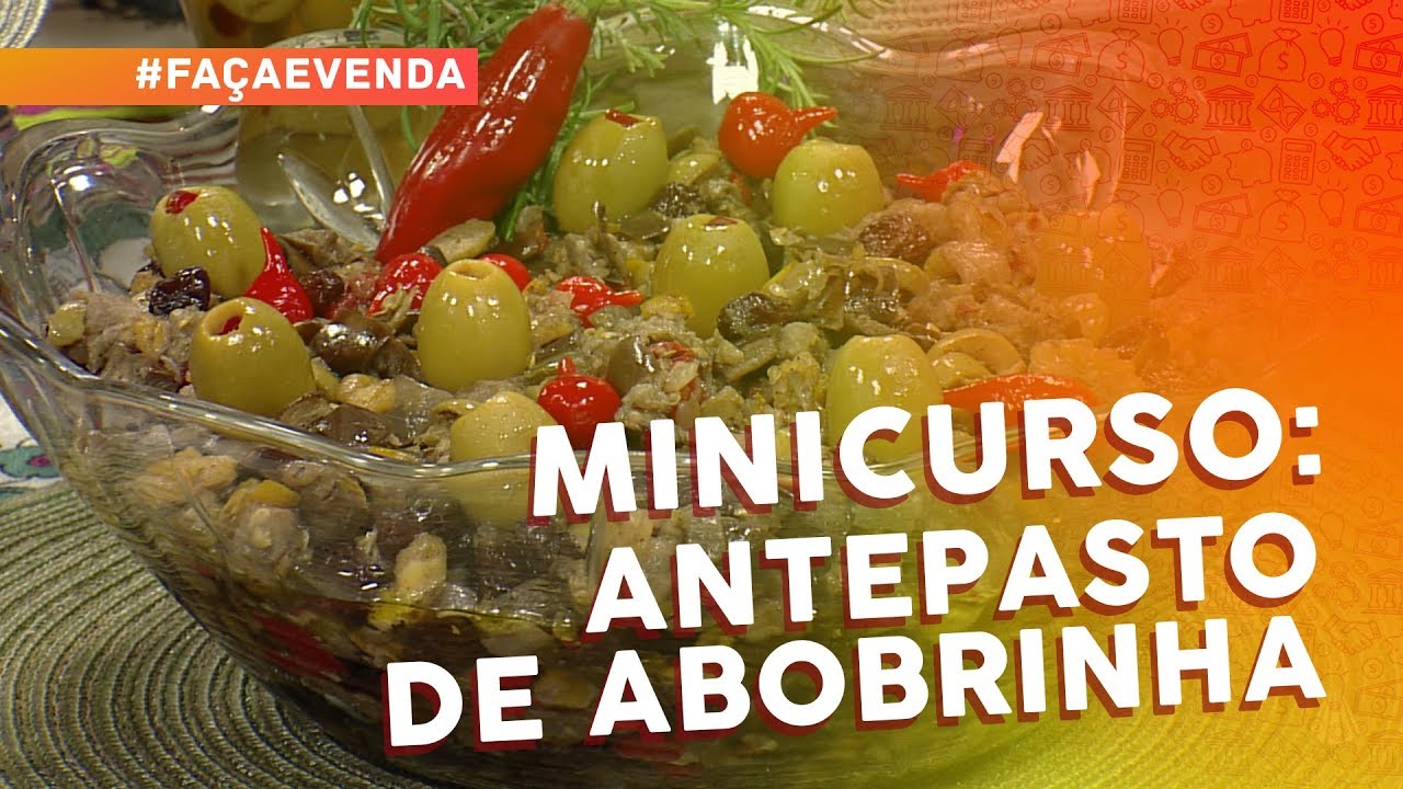 MINICURSO DE PASTAS E ANTEPASTOS: ANTEPASTO DE ABOBRINHA