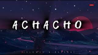 Achacho - Slowed & Reverb Aranmanai 4 Sundar.c, Tamannaah, Raashii Khanna