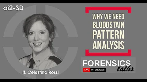 Bloodstain Pattern Analysis   Forensics Talks Episode 15  ft. Celestina Rossi