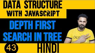 DSA with JavaScript in Hindi #43 Depth First Search Traversing in Binary Search Tree