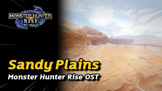 Sandy Plains Battle Theme | Monster Hunter Rise OST