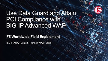 BIG-IP AWAF Demo 05 - Use Data Guard and Attain PCI Compliance with F5 BIG-IP Adv WAF (formerly ASM)