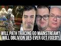 DF Direct Q+A: Will Path Tracing Go Mainsteam? Will Oblivion Remastered Ever Get Fixed?
