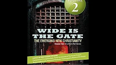Wide Is The Gate 2 (2 of 5) The Emerging New Chris...