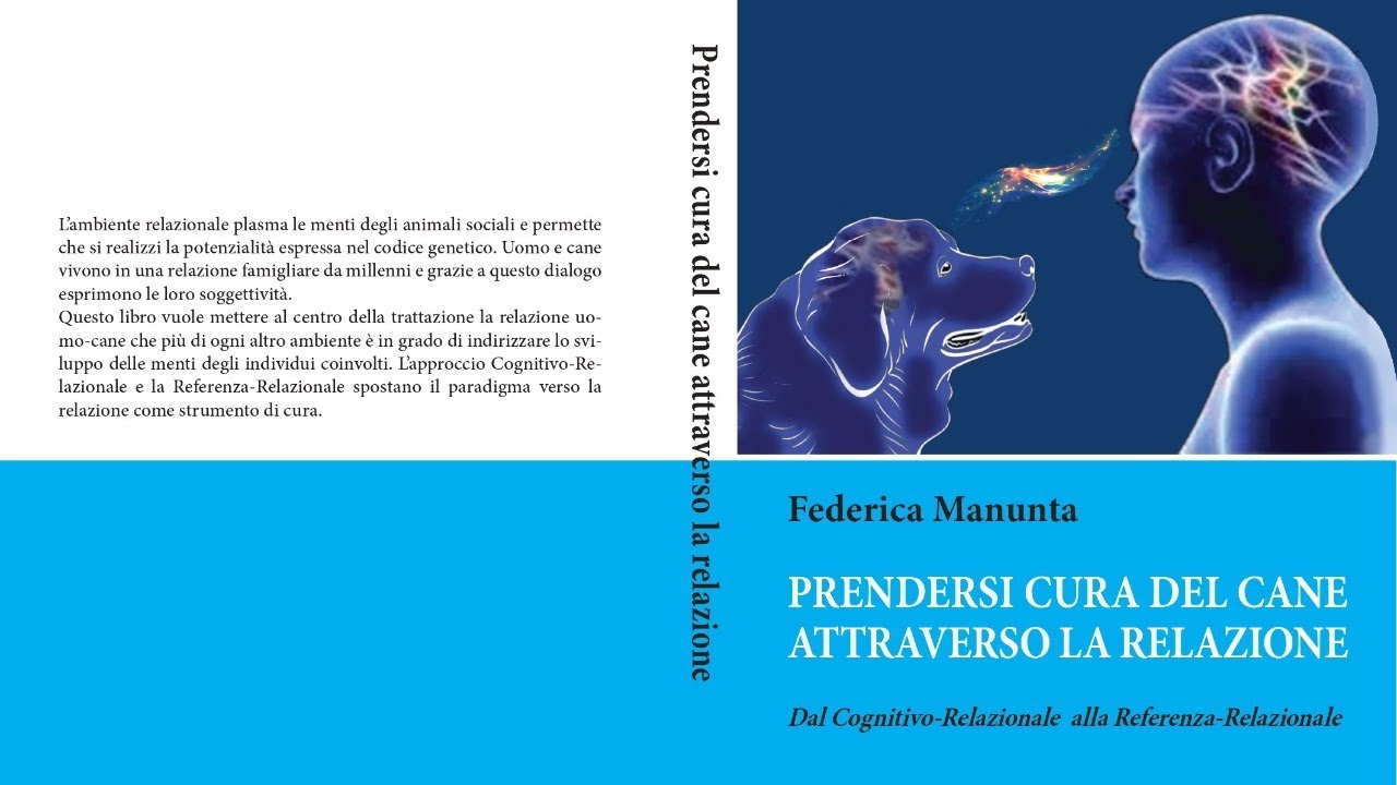 Presentazione del libro " PRENDERSI CURA DEL CANE ATTRAVERSO LA RELAZIONE" YouTube