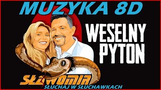 SŁAWOMIR - Weselny Pyton 8D 🎧 + TEKST W OPISIE