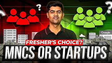 Should Freshers Prefer MNCs Over Startups? | Tips for Freshers | MNCs or Startups? | Career Guide