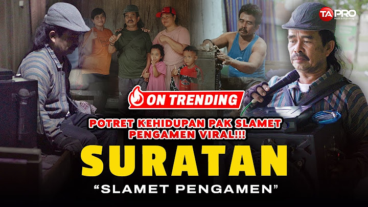 Slamet Pengamen - Suratan  (POTRET KEHIDUPAN PAK SLAMET )