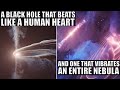 Black Hole That Beats Like a Human Heart and One That Vibrates a Nebula