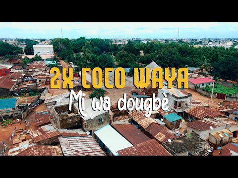 2XCOCO WAYA MI WA DOUGBÈ ADJAPIANO CLIP OFFICIEL