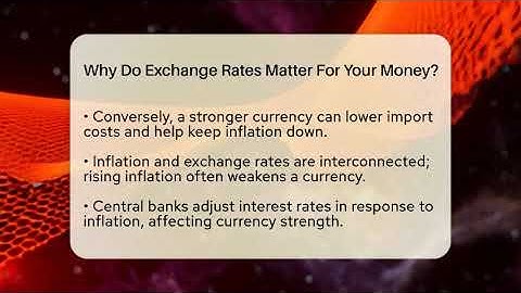 Why Do Exchange Rates Matter For Your Money? - Inflation Insight Channel