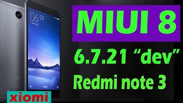 How to update REDMI NOTE 3   MIUI8 global  {6.7.21}
