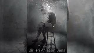 Yunus Yörük - Birileri Anlatsın Bana (Yedinci Ev Cover)
