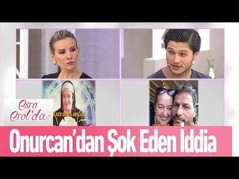 Onurcan'dan herkesi şok edecek iddia! -  Esra Erol'da 25 Aralık 2019