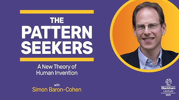 The Pattern Seekers | The Blackham Lecture 2022, with Professor Sir Simon Baron-Cohen