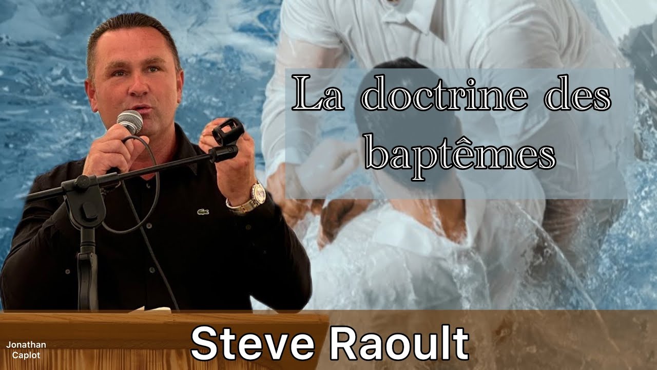 La doctrine des baptêmes - Steve Raoult - Régionale Bretagne 2024