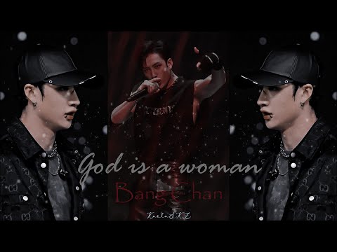 [Fmv] - Bang Chan - God Is A Woman 🔥💗