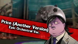 Price (Another Version) - Epic Orchestral Remix (Persona 5)