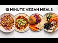 Easy 10 MINUTE Vegan Meals 😋