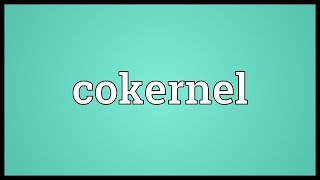 Cokernel Meaning