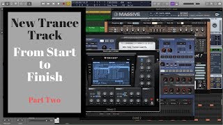 Produce a Trance Track From Start To Finish | Part Two