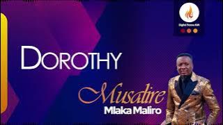Mlaka Maliro - Dorophy