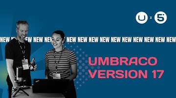 Umbraco Version 17: Here is what you need to know.