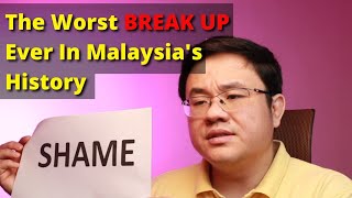 The Worst Break-Up Ever In Malaysia's History