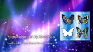 Magnetic bubbles, by David Foxx
