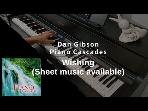 Piano Cascades – 02 Wishing - Dan Gibson