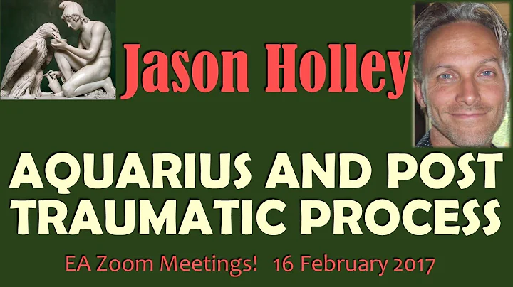 Jason Holley : AQUARIUS AND POST TRAUMATIC PROCESS