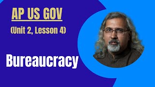 The Bureaucracy | AP Gov, Unit 2, Lesson 4