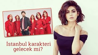 la casa de papel 5 sezon da istanbul karakteri gelecek mi nesrincavadzade netflix megafon tv youtube