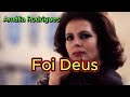 Foi Deus Amália Rodrigues With Lyrics And Photos 