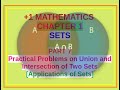 +1 MATHEMATICS CHAPTER 1 #SETS PART 7#APPLICATIONS OF SET/PRACTICAL PROBLEMS OF UNION &amp; INTERSECTION