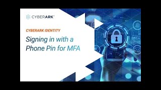 Signing in with a Phone Pin for MFA | CyberArk