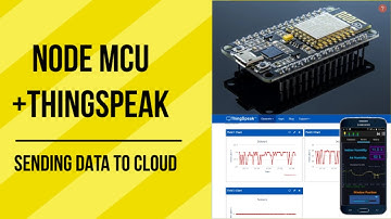 What is IoT ?|Send Data to ThingSpeak from Node MCU|