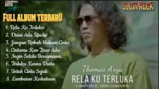 Thomas Arya - Rela Ku Terluka, Disini Ada Rindu, Untuk Cinta Sejati - Album Terbaru 2023 #Thomasarya