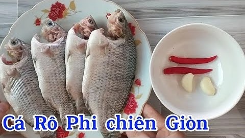 Cùng Tiên Làm Cá Rô Phi Chiên Giòn Sốt Cùng Nước Mắm Tỏi ớt Cay Nha MN