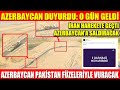 AZERBAYCAN DUYURDU: O GÜN GELDİ | İRAN HAREKETE GEÇTİ AZERBAYCAN’A SALDIRACAK | AZERBAYCAN PAKİSTAN