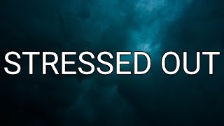 Twenty One Pilots - Stressed Out (Lyrics)